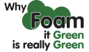 Why Foam it Green is really green